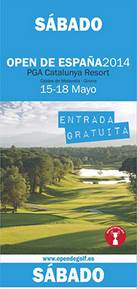 Entrada Gratis Open de España de golf - 2014 - PGA Cataluña - Sábado